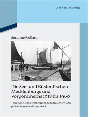 cover image of Die See- und Küstenfischerei Mecklenburgs und Vorpommerns 1918 bis 1960